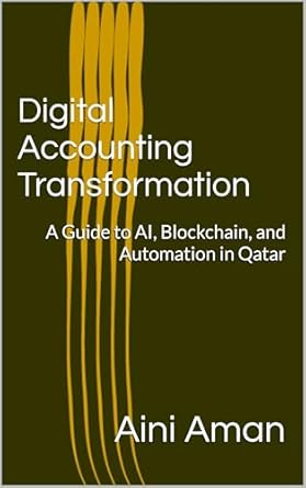 digital accounting transformation a guide to ai blockchain and automation in qatar 1st edition aini aman