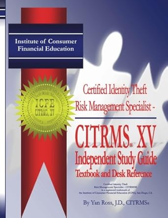 icfe certified identity theft risk management citrms xv textbook and desk reference for the citrms xv