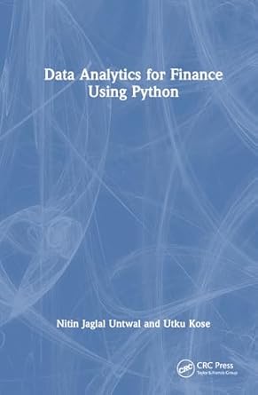data analytics for finance using python 1st edition nitin jaglal untwal ,utku kose 1032618213, 978-1032618210