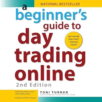 a beginners guide to day trading online 1st edition toni turner ,megan tusing ,echo point books and media,