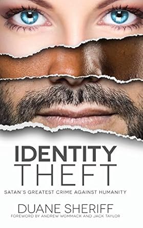 identity theft satans greatest crime against humanity 1st edition duane sheriff 168031274x, 978-1680312744