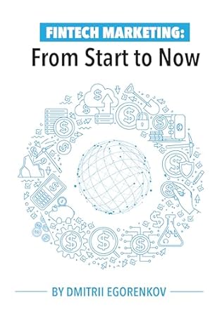 fintech marketing from start to now 1st edition dmitrii egorenkov b0d2m26p3v