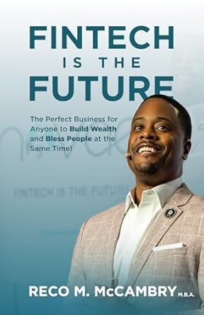 fintech is the future the perfect business for anyone to build wealth and bless people at the same time 1st