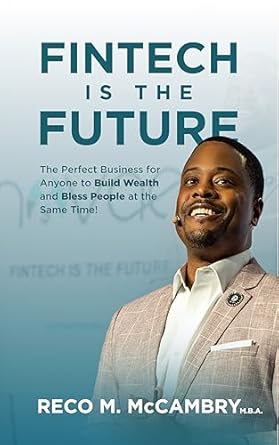 fintech is the future the perfect business for anyone to build wealth and bless people at the same time 1st