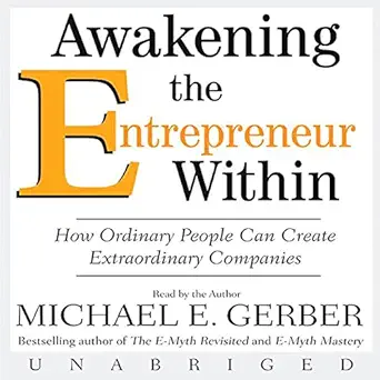 awakening the entrepreneur within 1st edition michael e gerber ,harperaudio b0015kc94o