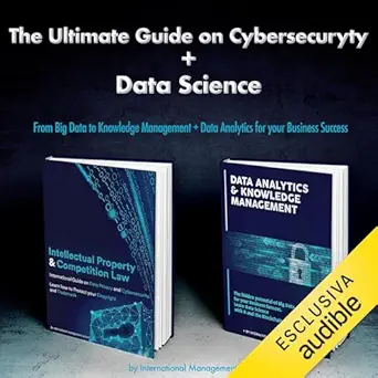 the ultimate guide on cybersecurity + data science two books in one from big data to knowledge management +