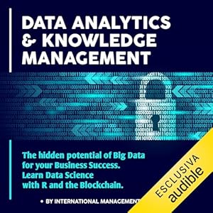 data analytics and knowledge management the hidden potential of big data for your business success learn data