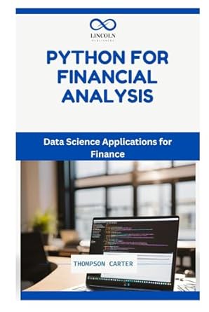 python for financial analysis data science applications for finance 1st edition thompson carter b0dp9bv77r,