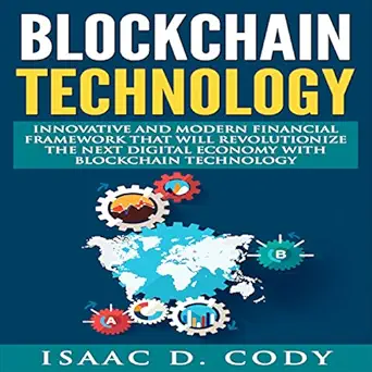 blockchain innovative and modern financial framework that will revolutionize the next digital economy with
