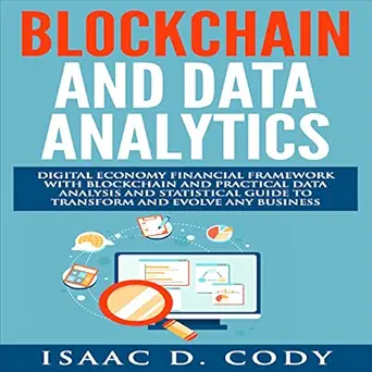 blockchain technology and data analytics digital economy financial framework with practical data analysis and