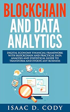 blockchain technology and data analytics digital economy financial framework with practical data analysis and