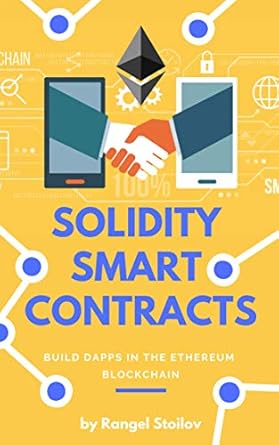 solidity smart contracts build dapps in ethereum blockchain 1st edition rangel stoilov b07nj96d9g