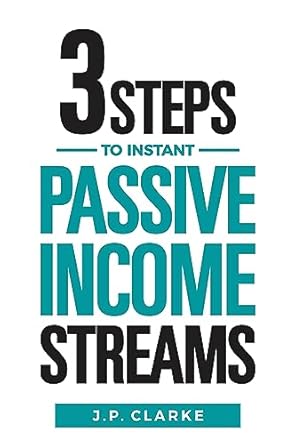 3 steps to instant passive income streams give your boss the boot with this shortcut to financial freedom 1st
