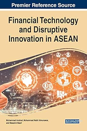 financial technology and disruptive innovation in asean 1st edition muhammad anshari ,mohammad nabil