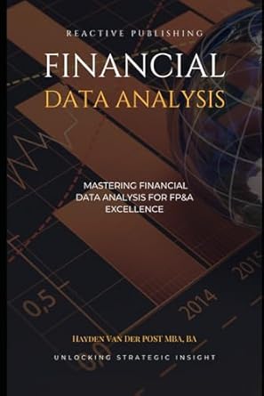 financial data analysis for fpanda with excel and python 1st edition hayden van der post ,reactive publishing