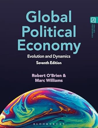 global political economy evolution and dynamics 7th edition robert o'brien ,marc williams 1350347884,