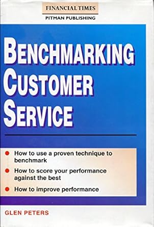 benchmarking customer service 1st edition glen peters 0273610694, 978-0273610694