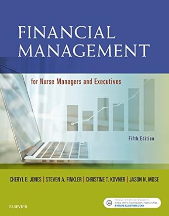 financial management for nurse managers and executives e book 1st edition cheryl jones ,steven a finkler