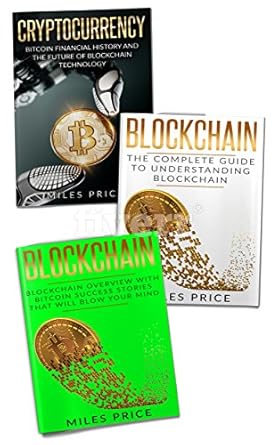 bitcoin 3 books in 1 bargain the complete guide to understanding blockchain technology and bitcoin financial