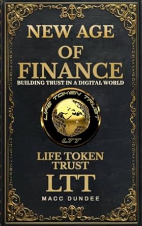 the new age of finance life token trust 1st edition macc dundee b0cq3pxp8k