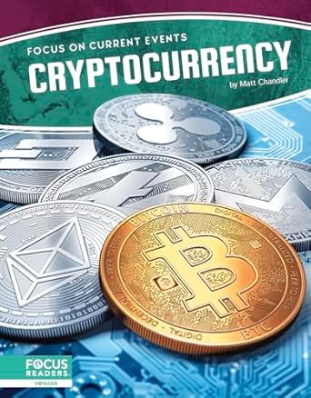 cryptocurrency 1st edition matt chandler 1637390769, 978-1637390764