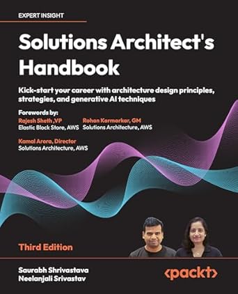 solutions architects handbook kick start your career with architecture design principles strategies and