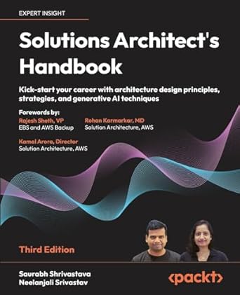 solutions architects handbook kick start your career with architecture design principles strategies and