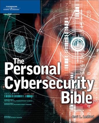 the personal cybersecurity bible 1st edition jerri l ledford 1592009492, 978-1592009497