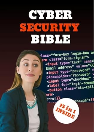 the cybersecurity bible the ultimate guide to mastering it security with proven training techniques defense