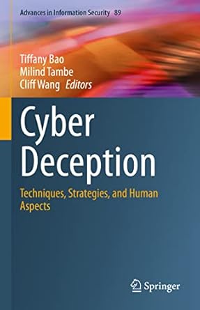 cyber deception techniques strategies and human aspects 1st edition tiffany bao ,milind tambe ,cliff wang
