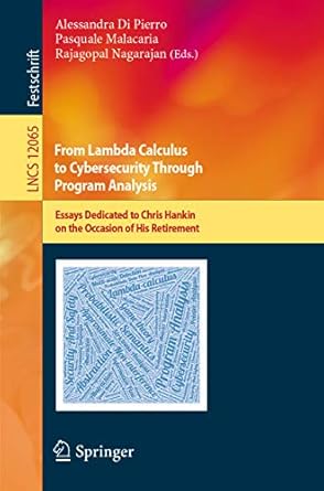 from lambda calculus to cybersecurity through program analysis essays dedicated to chris hankin on the