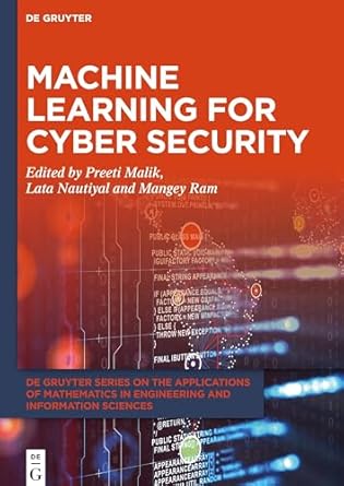 machine learning for cyber security 1st edition preeti malik ,lata nautiyal ,mangey ram 3110766736,