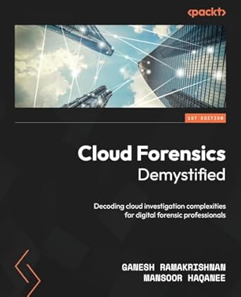 cloud forensics demystified decoding cloud investigation complexities for digital forensic professionals 1st