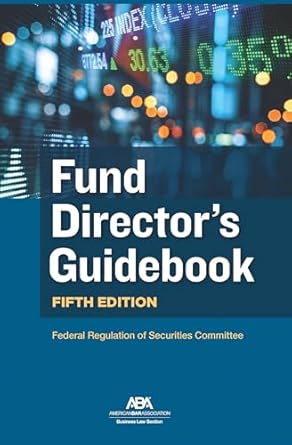 fund directors guidebook fif edition aba business law section federal regulation of securities committee