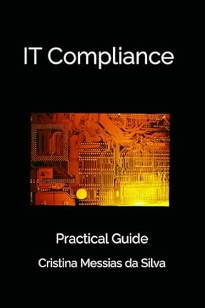 it compliance practical guide 1st edition cristina messias da silva b0dk1j13x7, 979-8343099362