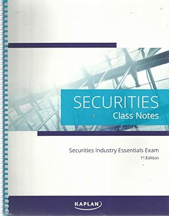 kaplan securities industry essentials exam securities class notes 1st edition kaplan 1475463359,
