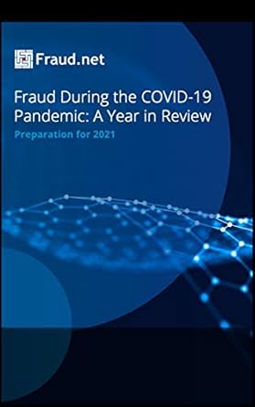 fraud during the covid 19 pandemic a year in review 1st edition fraud net staff writer b095k2ysr8
