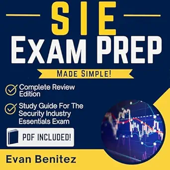 sie exam prep made simple complete   study guide for the security industry essentials exam review edition