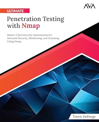 ultimate penetration testing with nmap master cybersecurity assessments for network security monitoring and