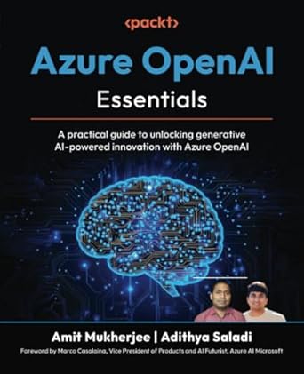 azure openai essentials a practical guide to unlocking generative ai powered innovation with azure openai 1st