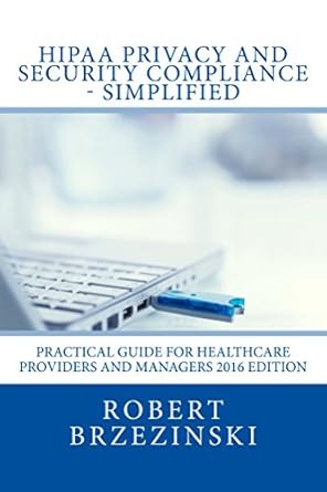 hipaa privacy and security compliance simplified practical guide for healthcare providers and managers 2016th