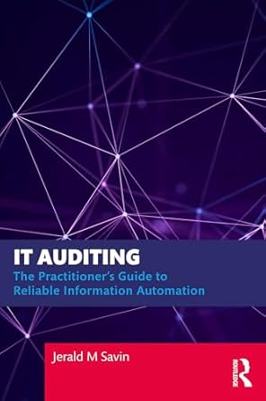 it auditing the practitioners guide to reliable information automation 1st edition jerald savin b0c8k36pn2,