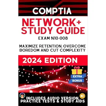 comptia network+ n 10 008 study guide maximize retention beat boredom and cut complexity 1 on 1 support audio
