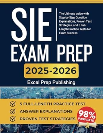 sie exam prep 2025 2026 the ultimate guide with step by step question explanations proven test strategies and