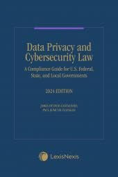 data privacy and cybersecurity law a compliance guide for u s federal state and local governments 1st edition