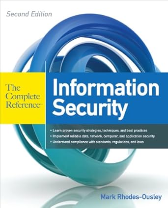 information security the complete reference 2nd edition mark rhodes ousley b00joseswk, 978-0071784368
