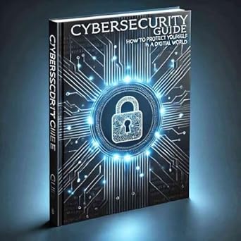 cybersecurity essentials a beginners guide to protecting data and systems english and francais and arabe 1st