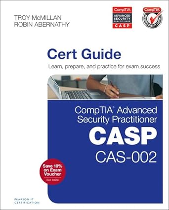comptia advanced security practitioner cas 002 cert guide 1st edition robin abernathy ,troy mcmillan