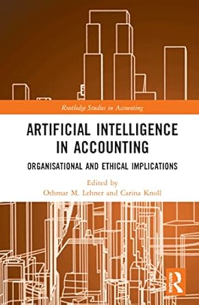 artificial intelligence in accounting 1st edition othmar m lehner ,carina knoll 1032055634, 978-1032055633