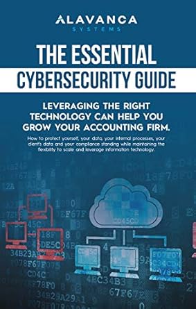 the essential cybersecurity guide for accounting/tax practices and financial firms how to protect yourself